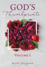 GOD'S THUMBPRINTS Volume I af Mary Rickard