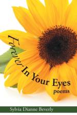 Forever in Your Eyes af Sylvia Dianne Beverly