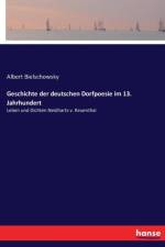 Geschichte der deutschen Dorfpoesie im 13. Jahrhundert af Albert Bielschowsky