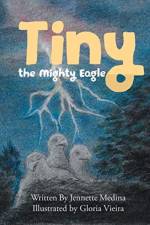 Tiny the Mighty Eagle af Jennette Medina