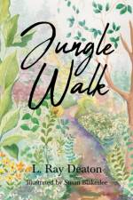 Jungle Walk af L Ray Deaton