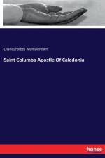 Saint Columba Apostle Of Caledonia af Charles Forbes Montalembert