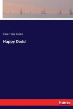 Happy Dodd af Rose Terry Cooke