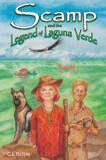Scamp and the Legend of Laguna Verde af G S Felton