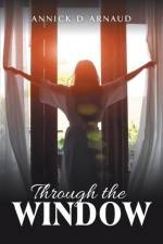 Through the Window af Annick D Arnaud