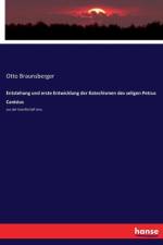 Entstehung und erste Entwicklung der Katechismen des seligen Petrus Canisius af Otto Braunsberger