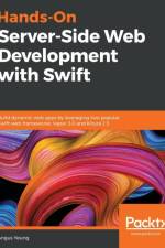 Hands-On Server-Side Web Development with Swift af Angus Yeung