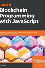 Learn Blockchain Programming with JavaScript af Eric Traub