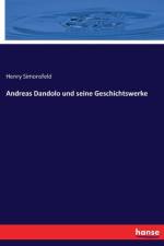 Andreas Dandolo und seine Geschichtswerke af Henry Simonsfeld