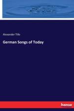 German Songs of Today af Alexander Tille