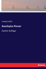 Aeschylos Perser af Ludwig Schiller