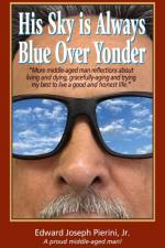 His Sky is Always Blue Over Yonder af Jr Pierini