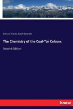 Chemistry of the Coal-Tar Colours af Rudolf Benedikt