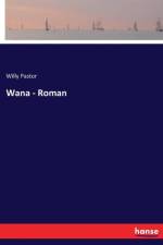Wana - Roman af Willy Pastor
