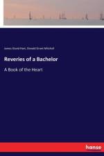 Reveries of a Bachelor af Donald Grant Mitchell