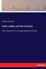 Pekin, Jeddo, and San Francisco af Ludovic Beauvoir