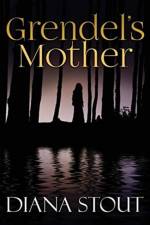 Grendel's Mother af Diana Stout