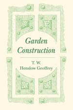 Garden Construction af T W Henslow Geoffrey