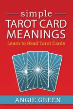 Simple Tarot Card Meanings af Angie Green