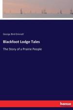 Blackfoot Lodge Tales af George Bird Grinnell