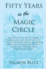 Fifty Years in the Magic Circle af Signor Blitz