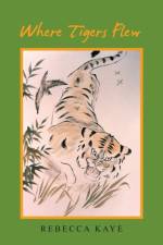 Where Tigers Flew af Rebecca Kaye