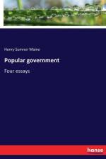 Popular government af Sir Henry James Sumner Maine