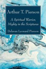 Arthur T. Pierson af Delavan Leonard Pierson