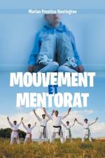 Mouvement Et Mentorat af Marian Prentice Huntington