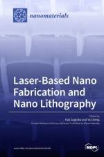 Laser-Based Nano Fabrication and Nano Lithography