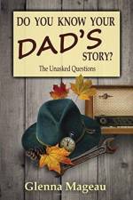 Do You Know Your Dad's Story? af Glenna Mageau