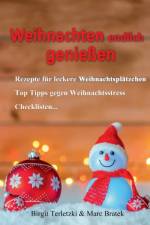 Weihnachten endlich geniessen af Birgit Terletzki