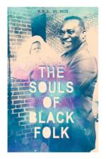 The Souls of Black Folk af W E B Du Bois
