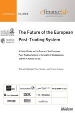The Future of the European Post-Trading System af Michael Chlistalla