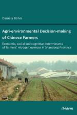 Agri-environmental Decision-making of Chinese Farmers af Daniela Bohm