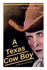A Texas Cow Boy (A Western Classic) af Charlie Siringo