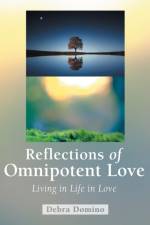 Reflections of Omnipotent Love af Debra Domino