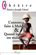 L'annonce faite a Mukoko ou Mbulu-Mbulu & Quand le bras est malade af Patrice Joseph Lhoni