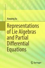 Representations of Lie Algebras and Partial Differential Equations af Xiaoping Xu