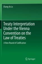Treaty Interpretation Under the Vienna Convention on the Law of Treaties af Chang-fa Lo