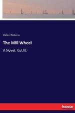 Mill Wheel af Helen Dickens