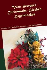 Christnacht, Glocken, Engelslocken af Vera Hewener