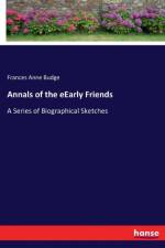 Annals of the eEarly Friends af Frances Anne Budge