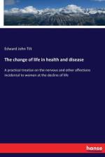 change of life in health and disease af Edward John Tilt