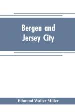 Bergen and Jersey City af Edmund Walter Miller