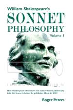 William Shakespeare's Sonnet Philosophy, Volume 1. af Roger Peters