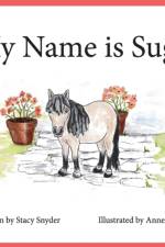 My Name is Sugar af Stacy T Snyder