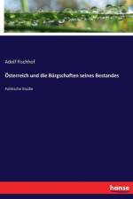 OEsterreich und die Burgschaften seines Bestandes af Adolf Fischhof