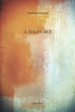 A toi en moi af Matthieu Dornier