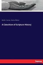 Catechism of Scripture History af Sisters Of Mercy